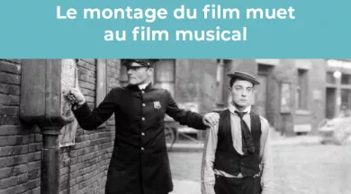 Le montage du film muet au film musical - Ville du Mans