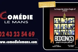Boxon jusqu'à n'en plus pouvoir - Comedie Le Mans