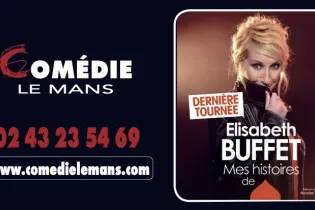 Elisabeth Buffet - Comédie Le Mans