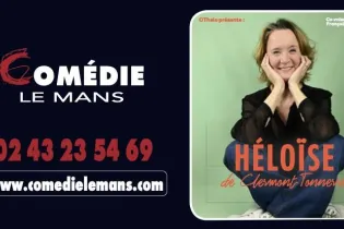 Heloïse de Clermont - Comédie Le Mans
