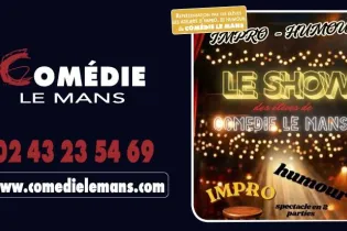Show - Comédie Le Mans